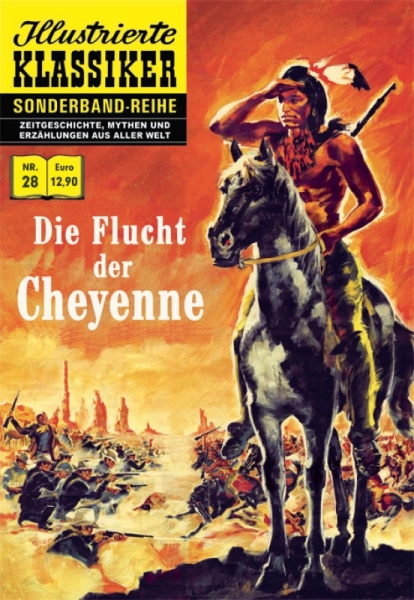 Illustrierte Klassiker Sonderband 28 – Die Flucht der Cheyenne